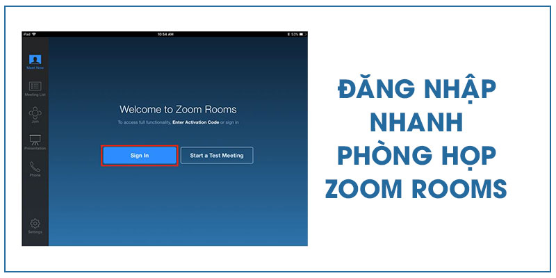 [Hướng dẫn] đăng nhập vào phòng họp trên Zoom Rooms